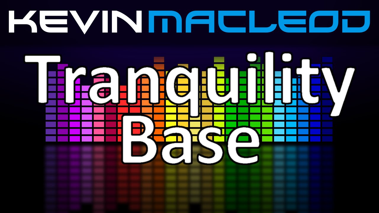 Kevin MacLeod: Tranquility Base