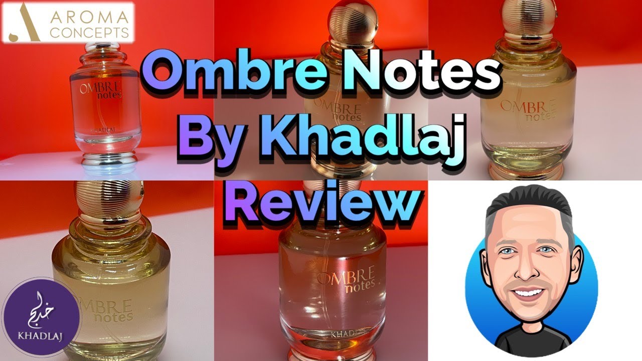 Ombre Notes by Khadlaj Fragrances Review #khadlaj #newperfume #middleeastern