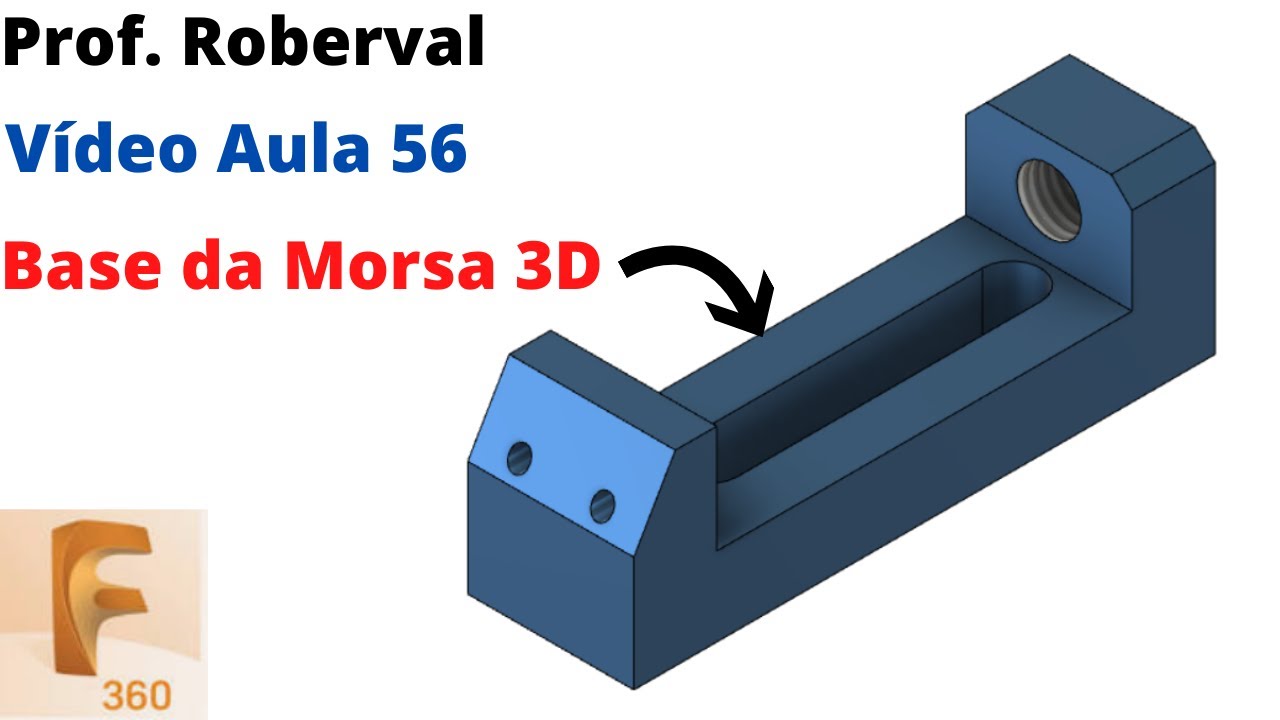 Aula 56 - Modelo 3D da Base da Morsa no Fusion 360.