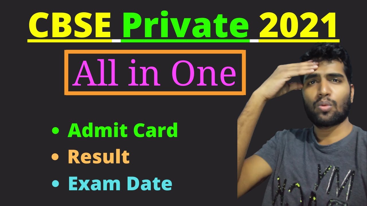 All in One || CBSE Private Candidate 2021, Admit Card, Result, Exam Date