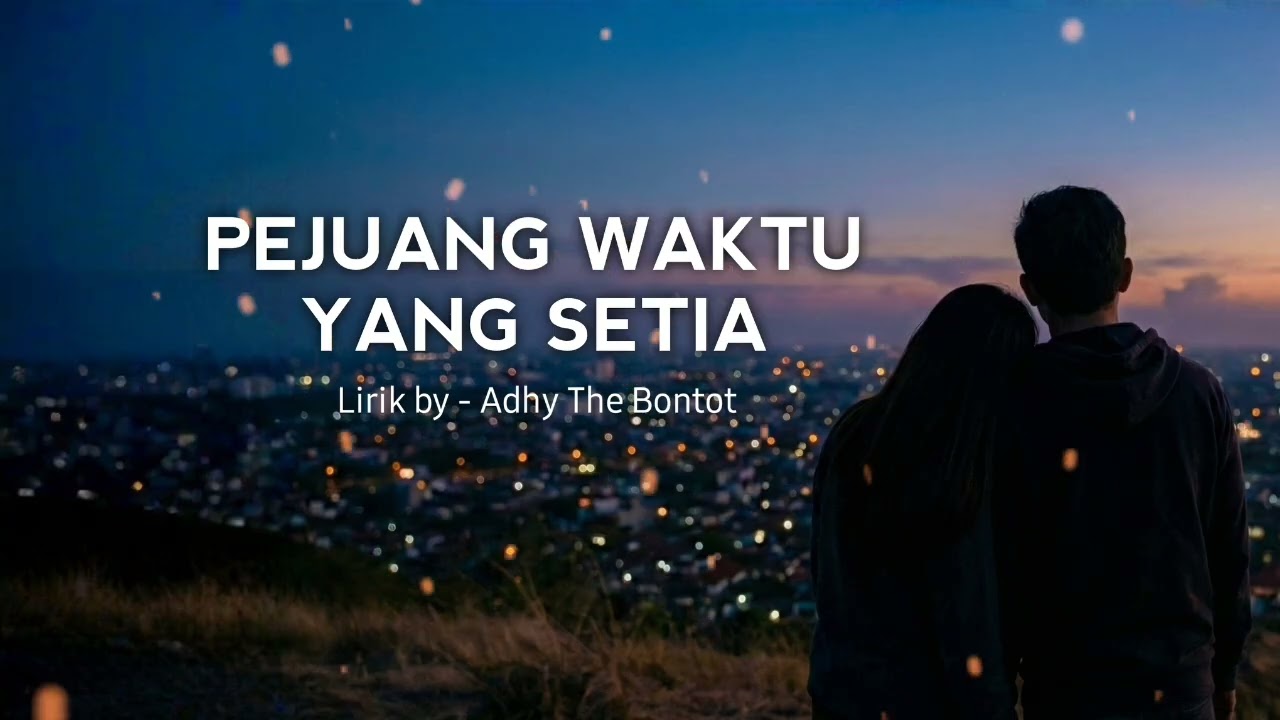 Pejuang waktu yang setia | Adhy The Bontot
