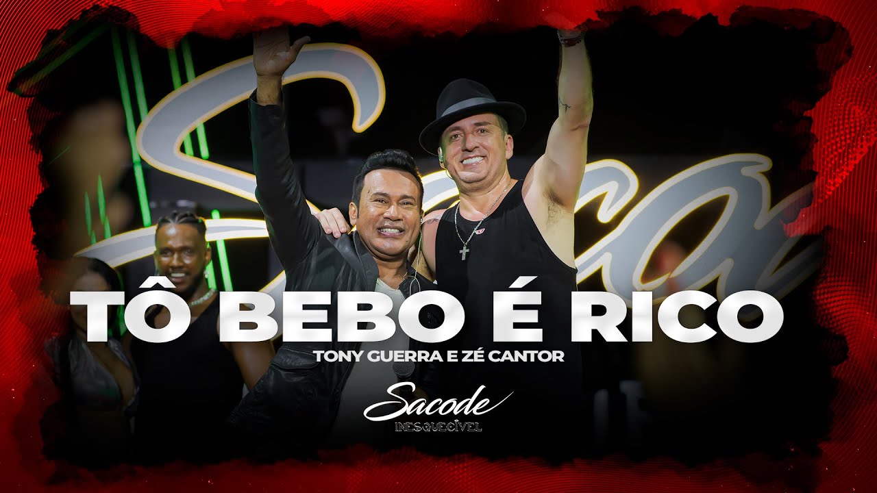 Forró Sacode & Tony Guerra -Tô Bebo e Rico Part Zé Cantor | DVD SACODE INESQUECÍVEL