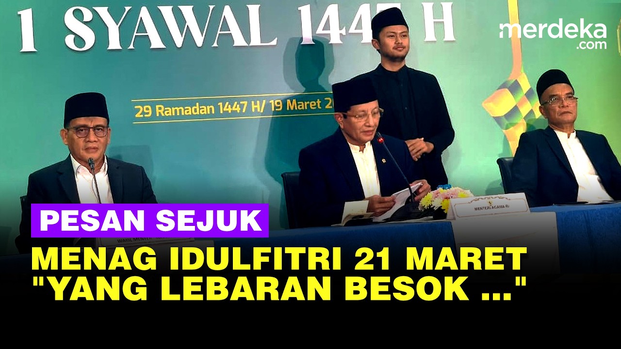 Pesan Sejuk Menag Nasaruddin Idulfitri Diputuskan Sabtu 21 Maret 2026: Yang Lebaran Besok ...
