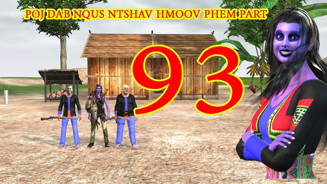 poj dab nqus ntshav hmoov phem part93