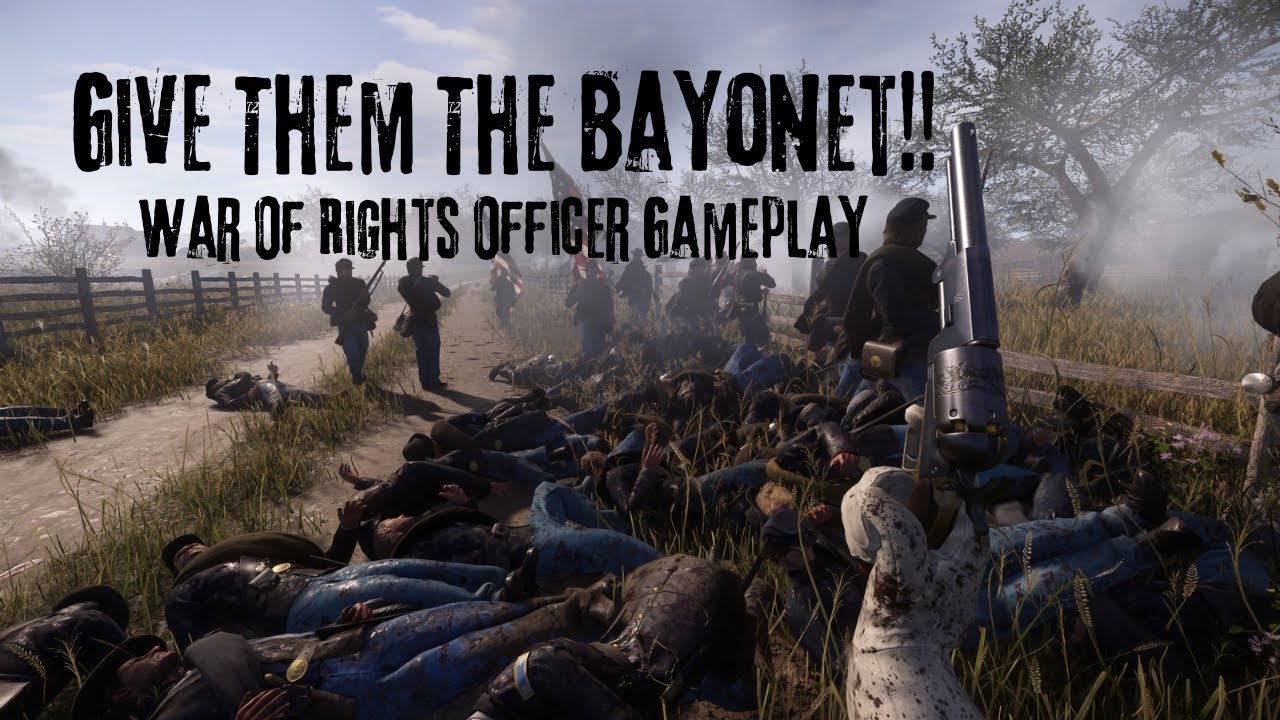 GIVE THEM THE BAYONET! | War of Rights officer gameplay