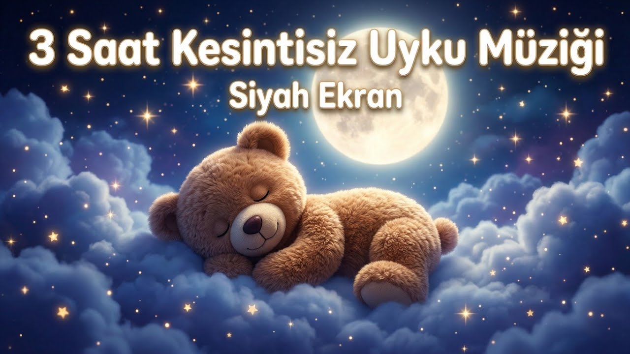 3 Saat Bebek Uyku Müziği 🌙 Sözsüz Ninni | Siyah Ekran