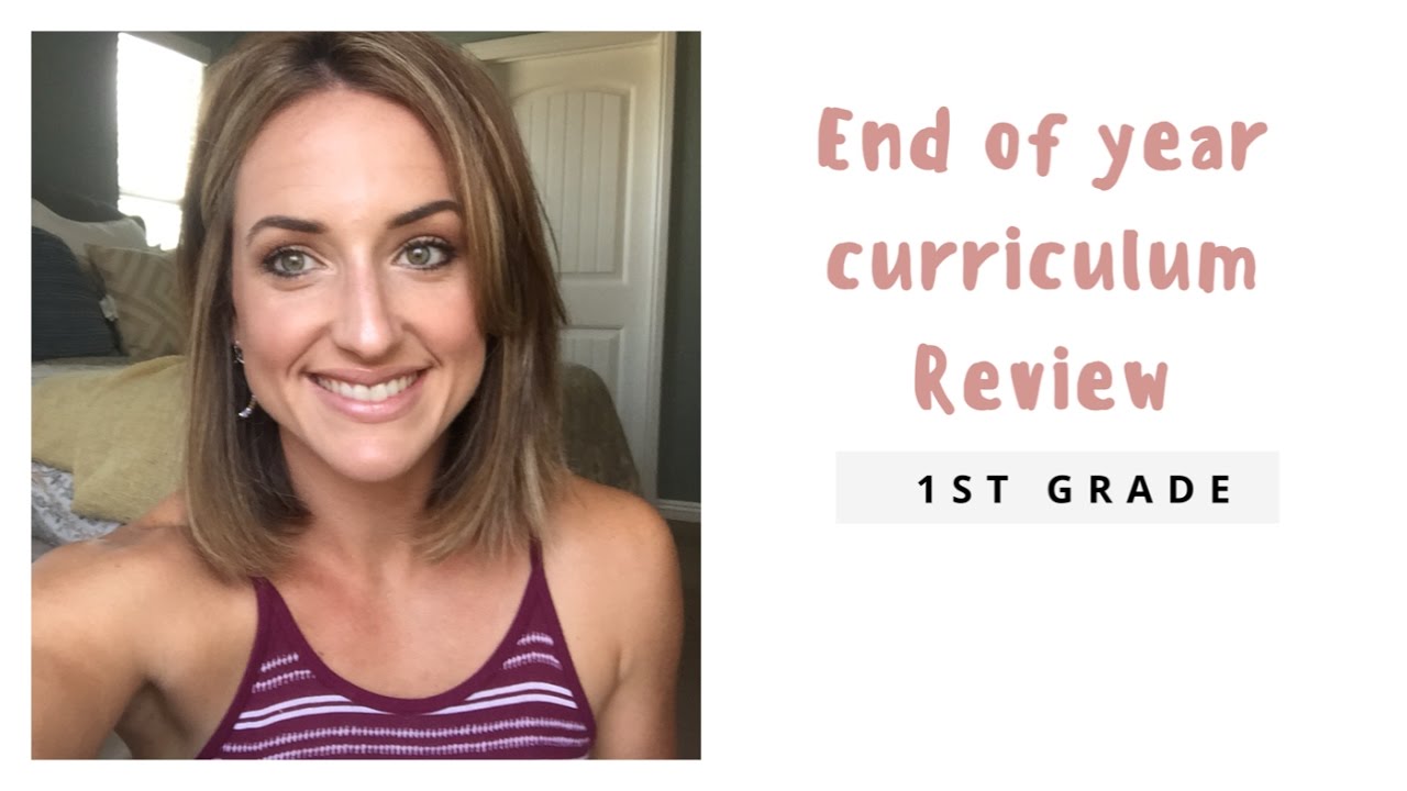 FIRST GRADE HOMESCHOOL CURRICULUM- END OF THE YEAR REVIEW