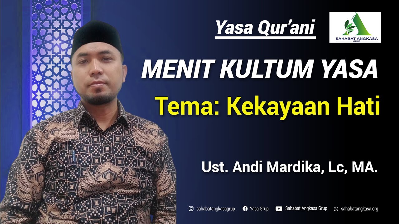Kekayaan Hati - Ust. Andi Mardika, Lc, MA [Menit Kultum Yasa eps 1]