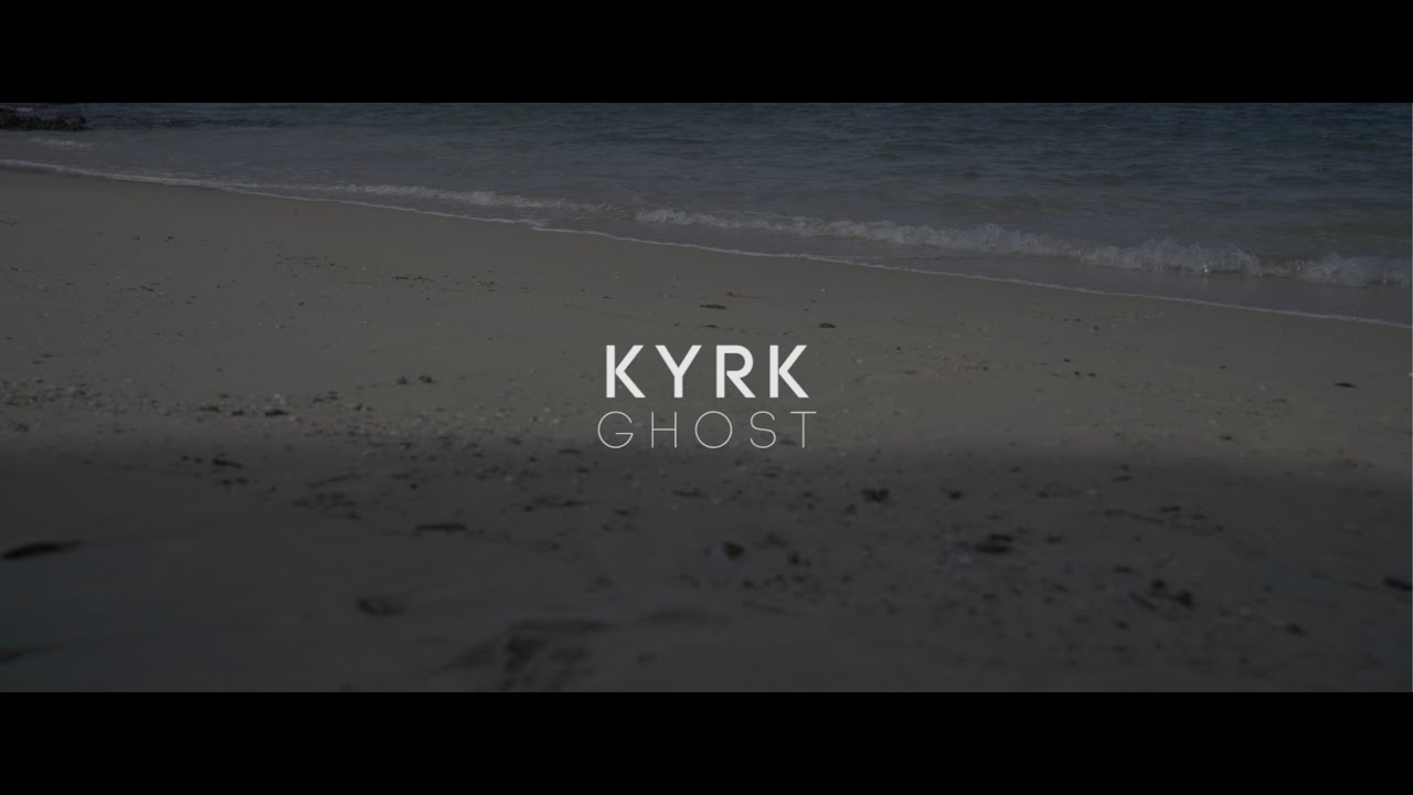KYRK - Ghost (Official Music Video)