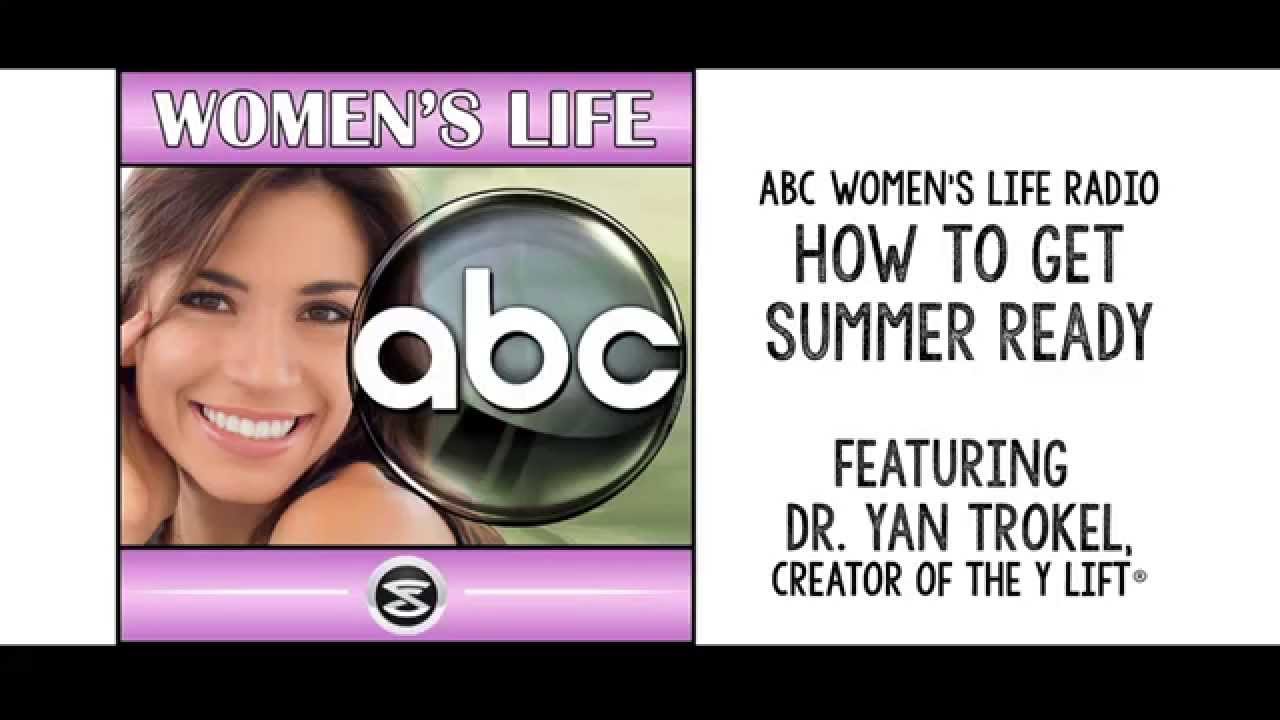 ABC Women's Life Radio - How To Get Summer Ready Ft. Dr. Yan Trokel