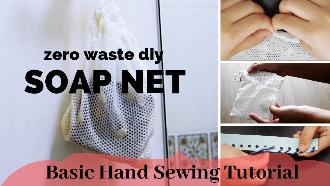 DIY Drawstring Soap Net | Zero Waste | Easy Hand Sewing for Complete Beginners |