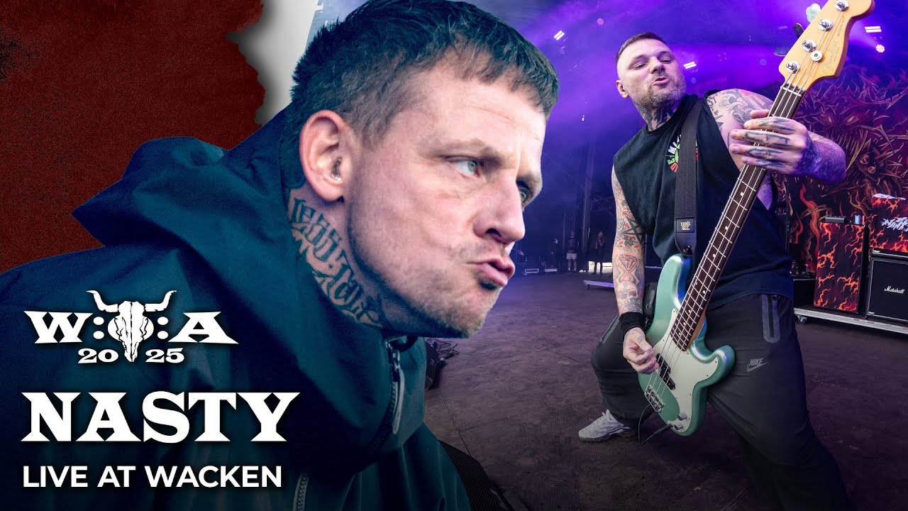 Nasty - Live at Wacken Open Air 2025