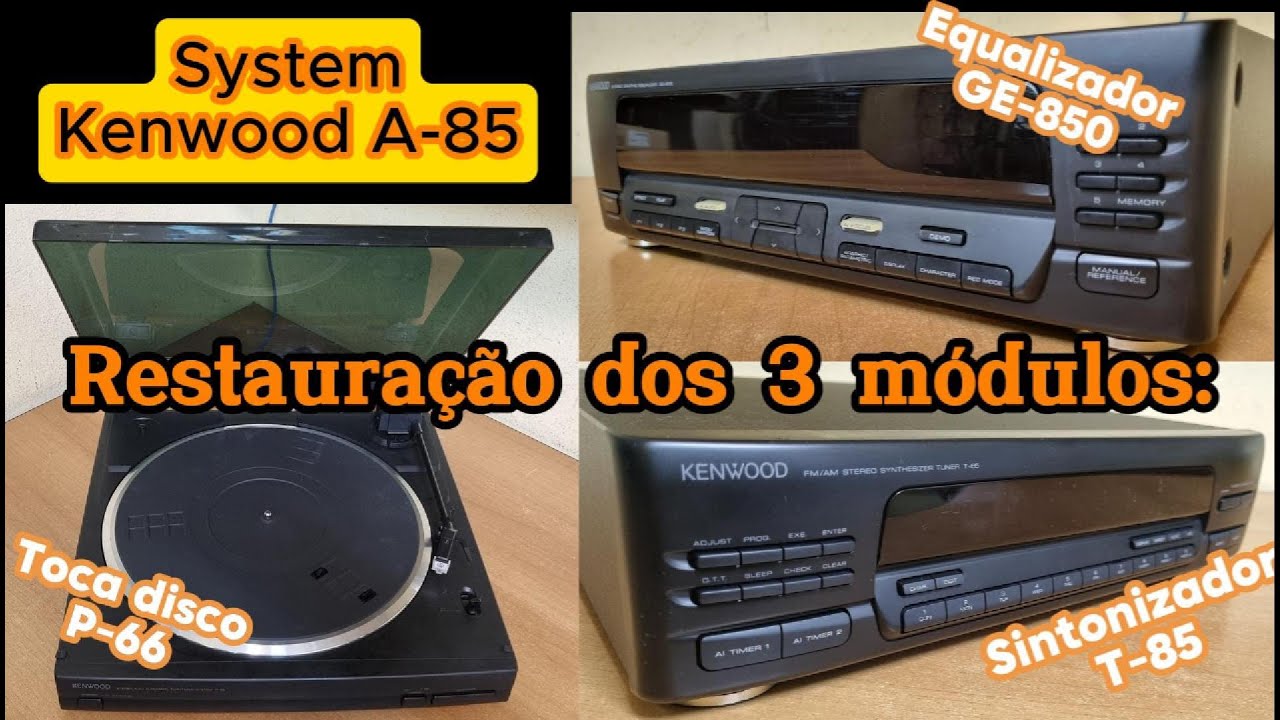 System Kenwood A-85 - Restauração Modulos Equalizador + Tuner + Tocadiscos