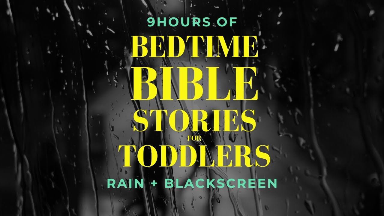 Bedtime Bible Stories for Toddlers | 9hr Rain and Black Screen | From Creation Story to Jesus