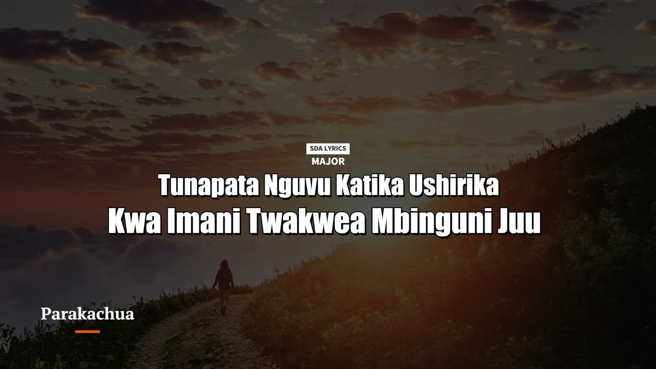PARAKACHUA | Song by Heaven Partakers | Lyrics Video | SDA LYRICS MAJOR