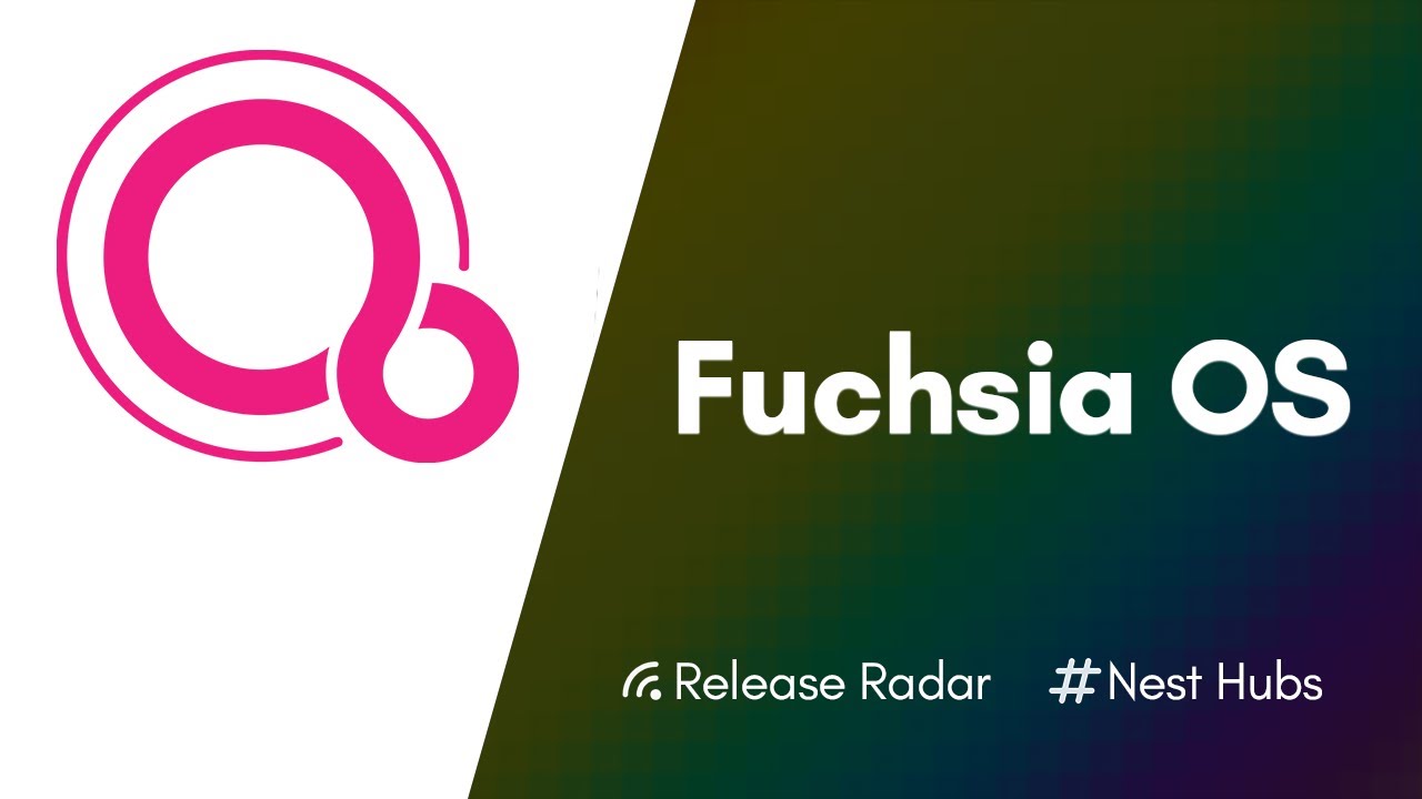 Fuchsia OS is released on Nest Hubs - Release Radar