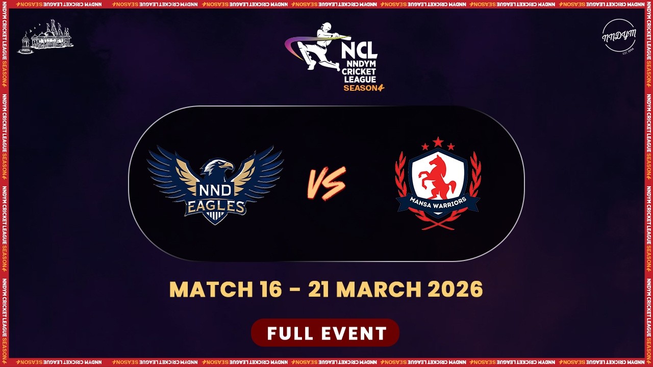NCL S4 - Match 15 - NND Eagles vs Mansa Warriors || NNDYM Cricket League 2026