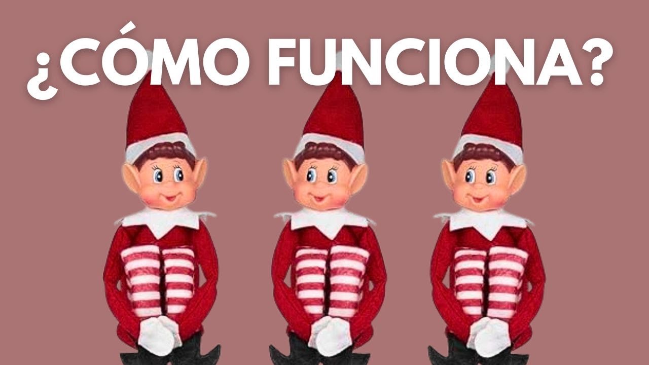 ELFOS NAVIDE&Ntilde;OS- tradici&oacute;n- C&oacute;mo funciona? | ELF ON THE SHELF
