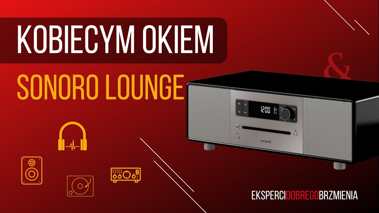 Sonoro Lounge - system audio All-In-One | recenzja Kobiecym Okiem 💄 | Top Hi-Fi