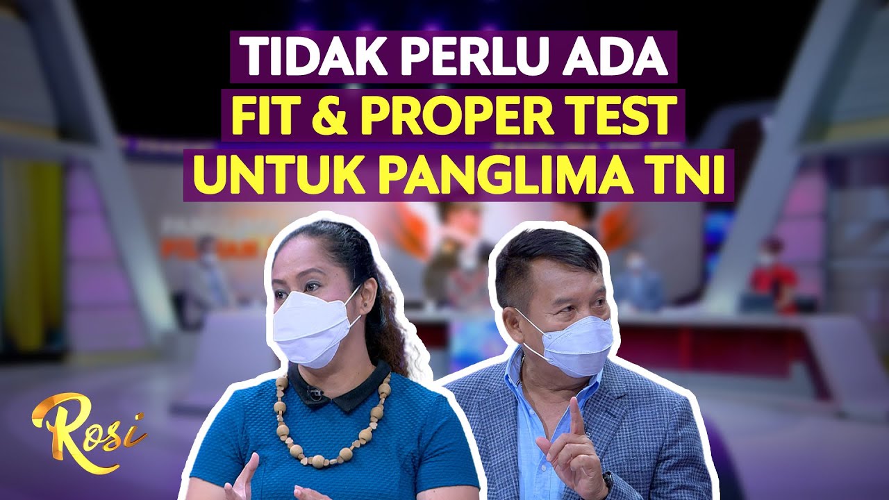 Katanya Hak Prerogatif Presiden, Kenapa Harus Ada Fit & Proper Test Panglima TNI? - ROSI