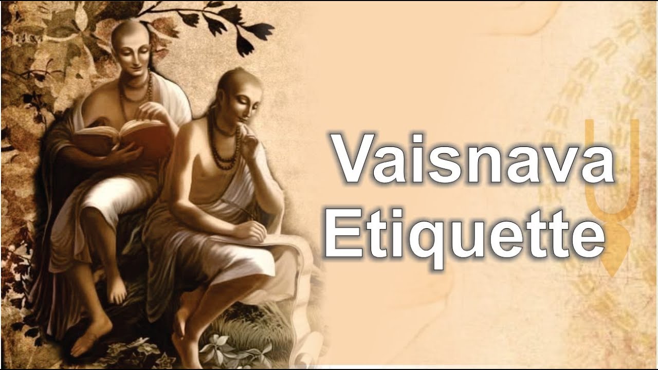 Vaisnava Etiquette (Lecture 1): Introduction - 21-1-21