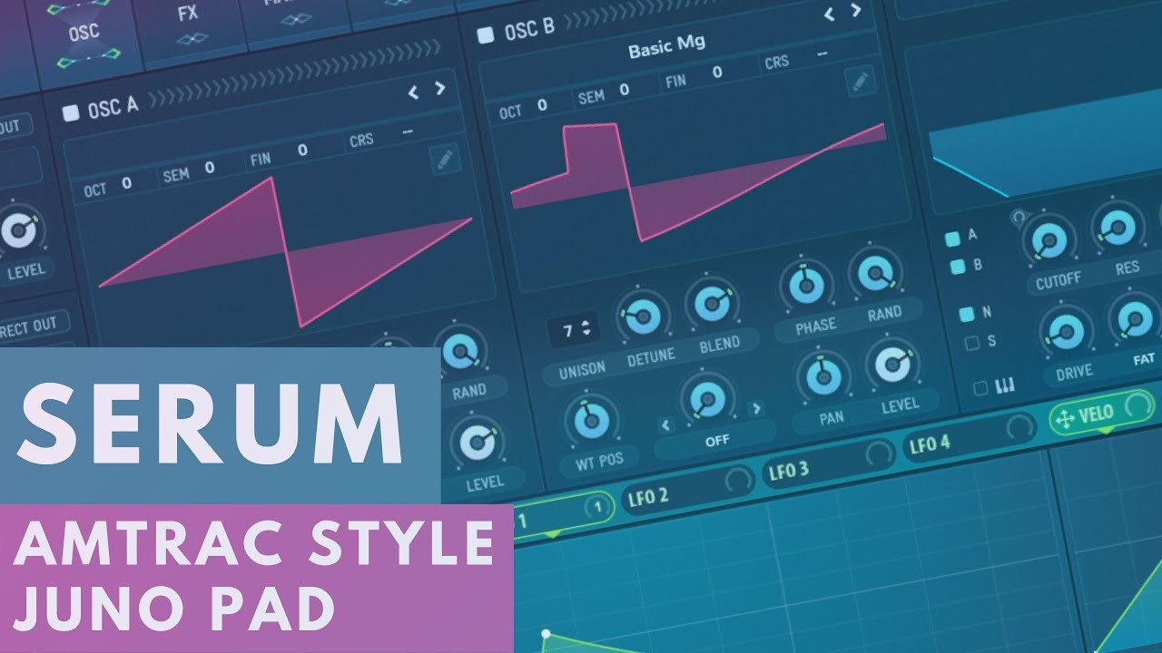 Serum Tutorial - Warm Juno Pad (Amtrac, Openers)