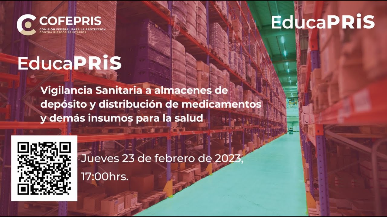 EducaPRiS Sesión 23/02/2023-Vigilancia sanitaria a almacenes de depósito y distribución medicamentos