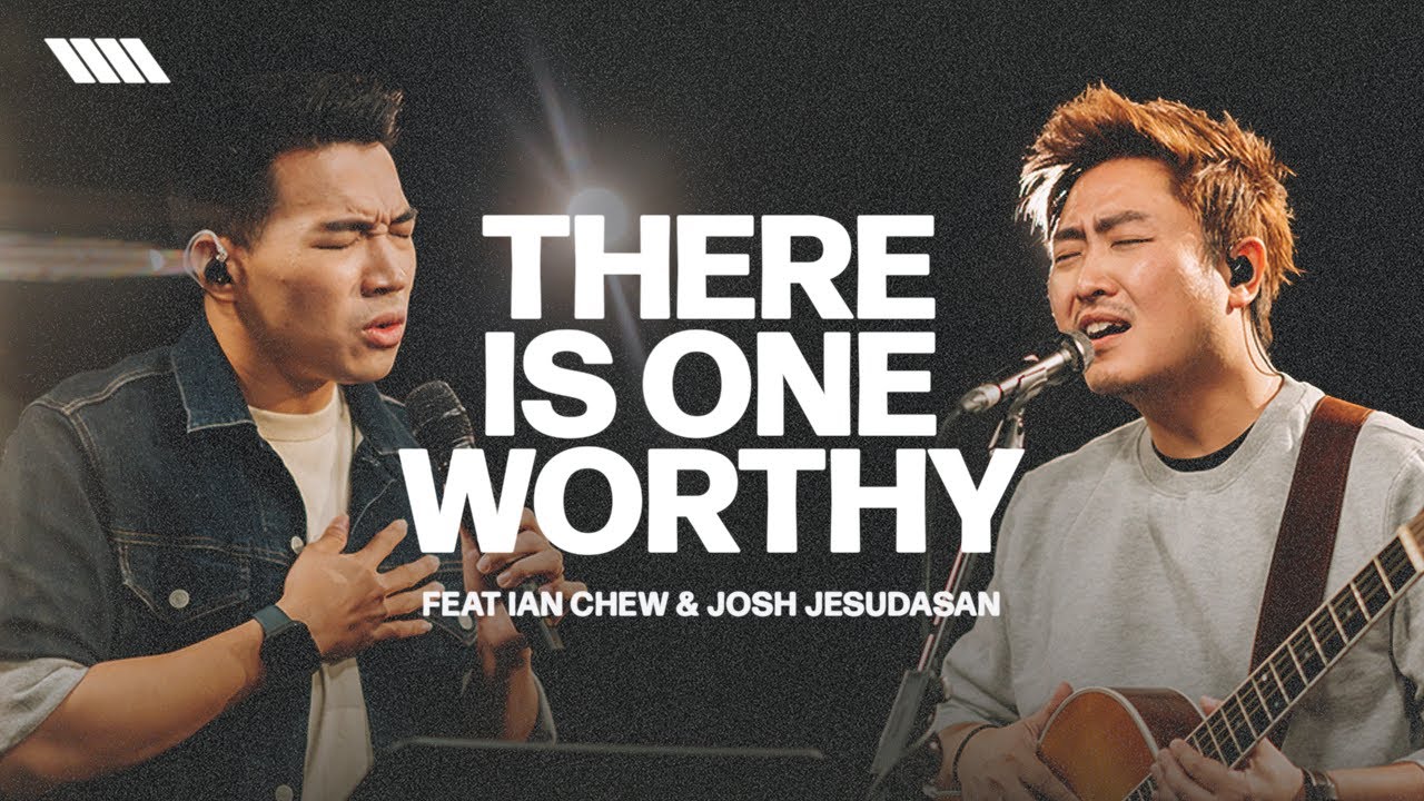 There Is One Worthy - Awaken Generation Music (feat. Josh Jesudasan & Ian Chew)