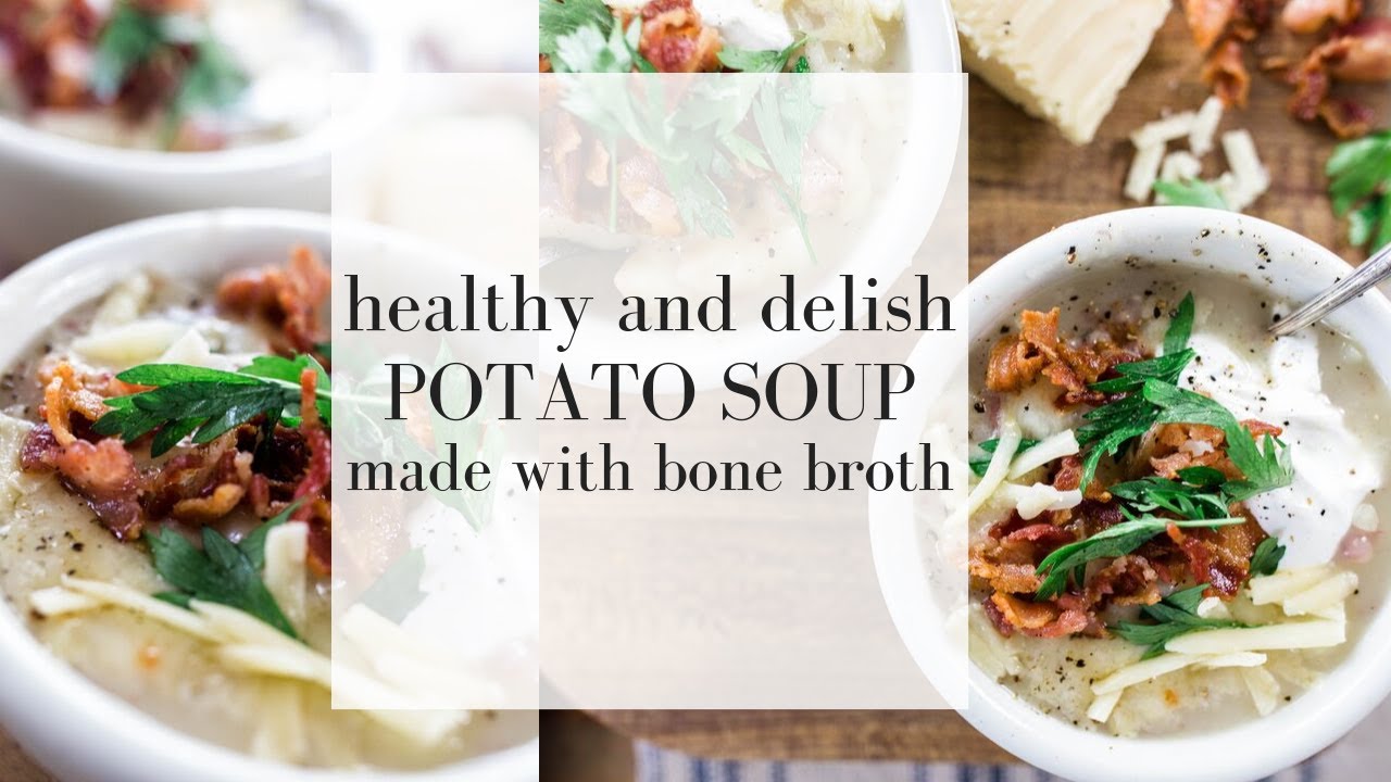 Healthy Potato Soup Made with Homemade Bone Broth