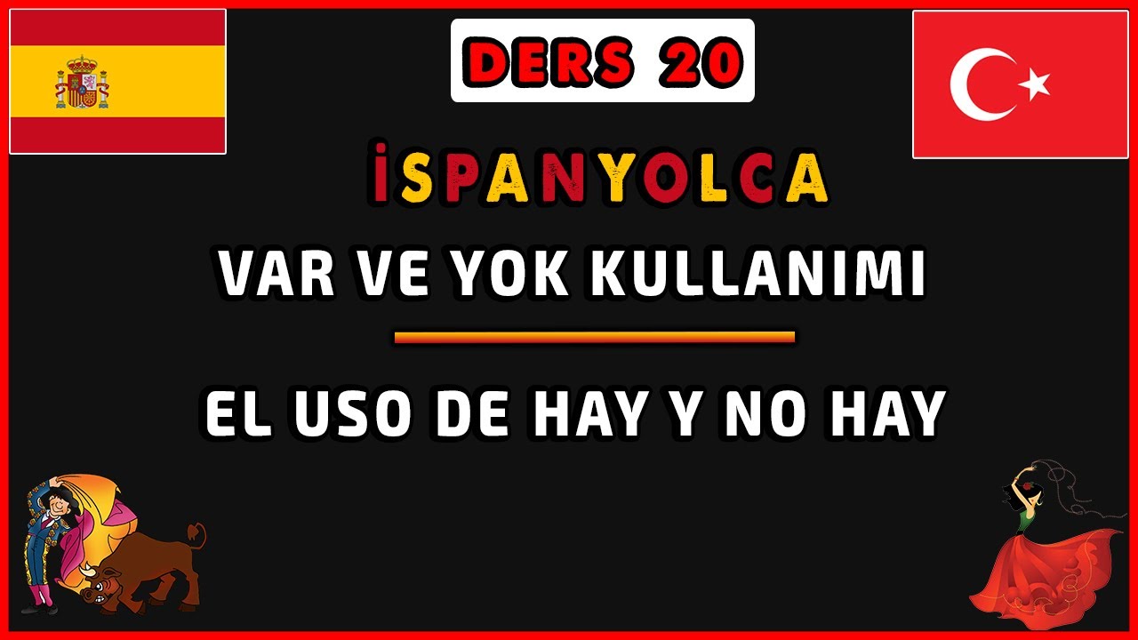 İspanyolca Var ve Yok Kullanımı - El Uso De Hay y No Hay