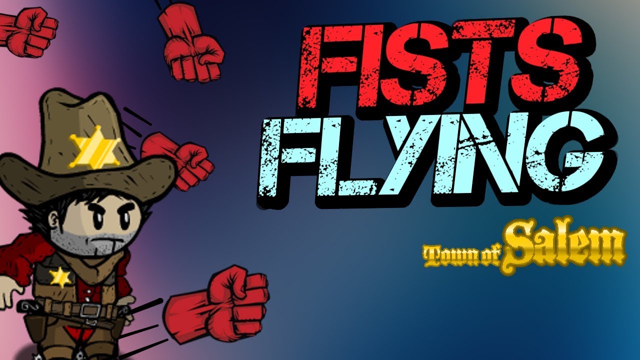 FISTS FLYIN' | Town of Salem Ranked Sheriff Game