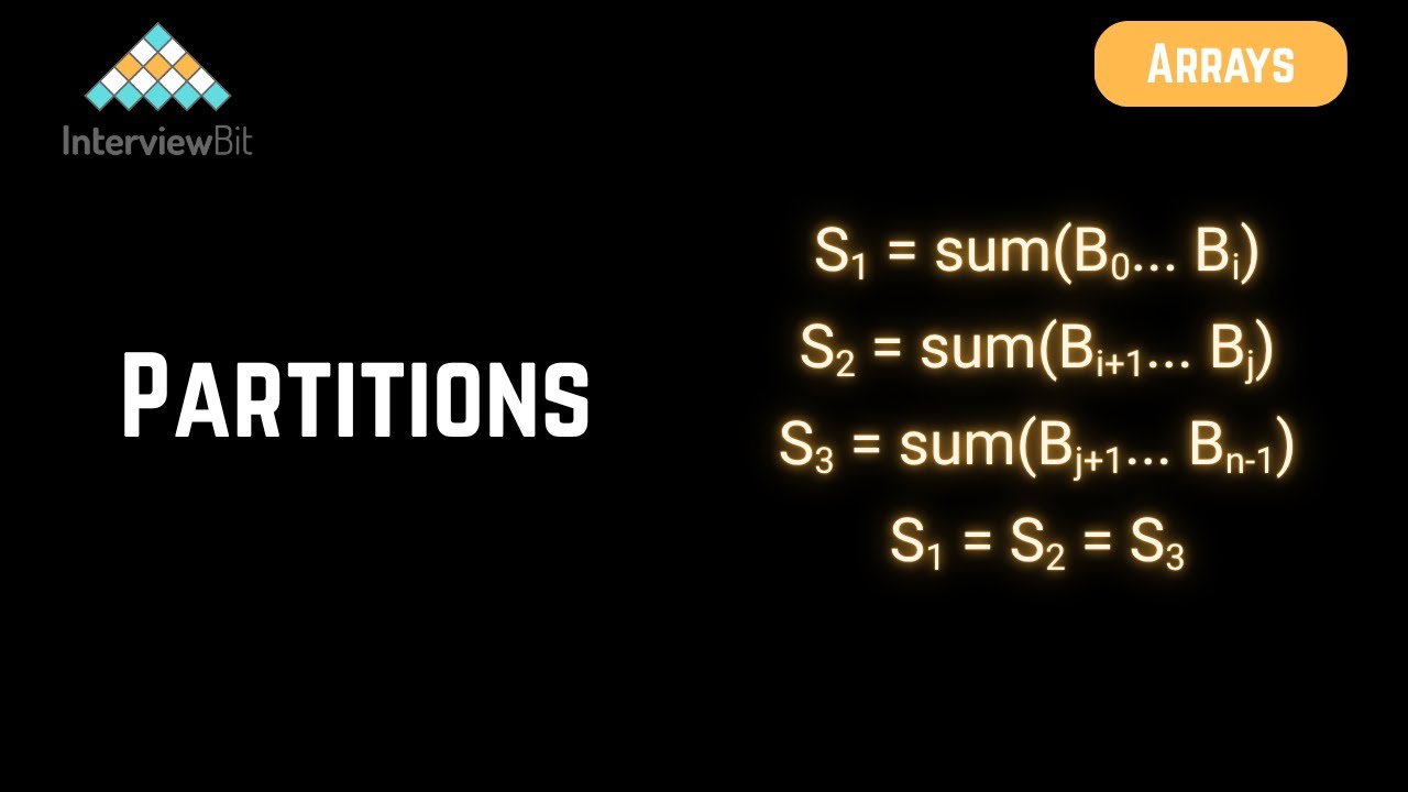 Partitions | Arrays | InterviewBit