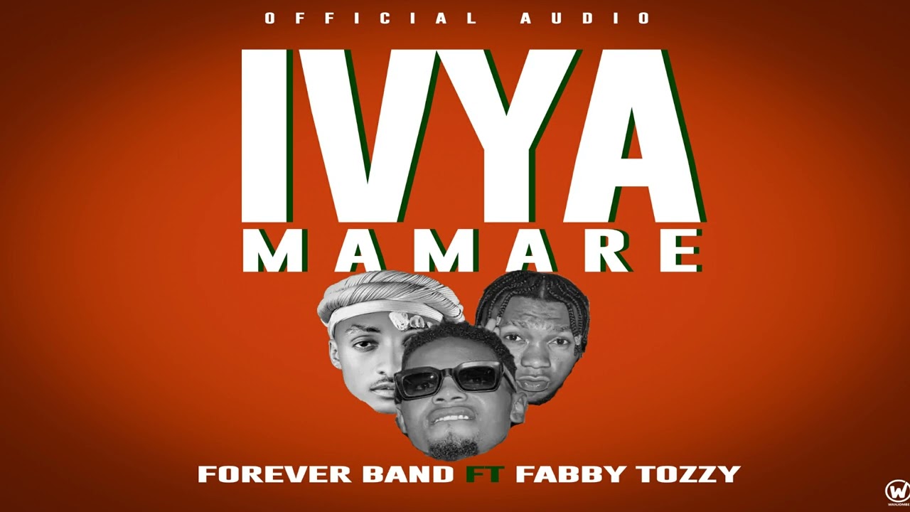Ivyamamare By Forever band ft Fabby_Tozzy (Official audio)