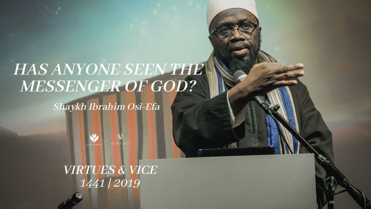 Has Anyone Seen the Messenger of God? - Shaykh Ibrahim Osi-Efa