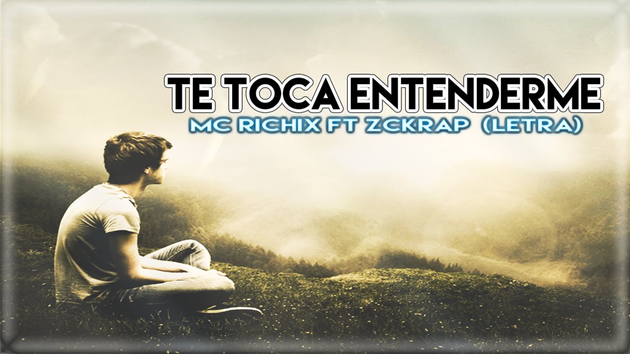 💔 Te toca entenderme 😟 (Rap Romantico 2020) Mc Richix Ft Zckrap + [LETRA]