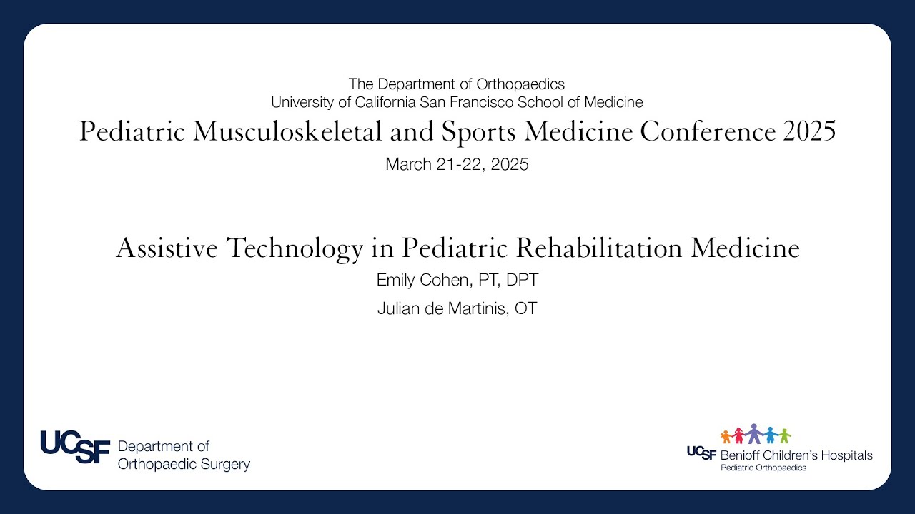Assistive Technology in Pediatric Rehabilitation Medicine - Peds MSK 2025