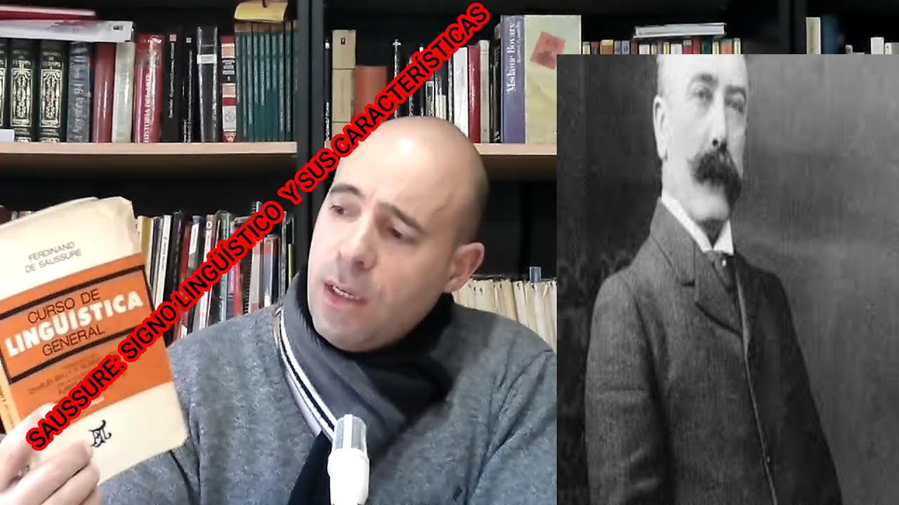 Saussure: signo lingüístico y sus principios y características básicas (Segundo video)