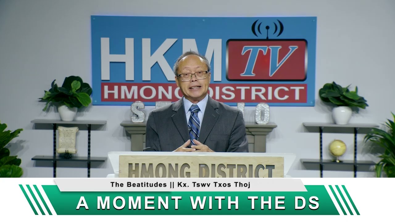 A Moment with the DS #The 33 || The Beatitudes || Dr. Tswv Txos Thoj