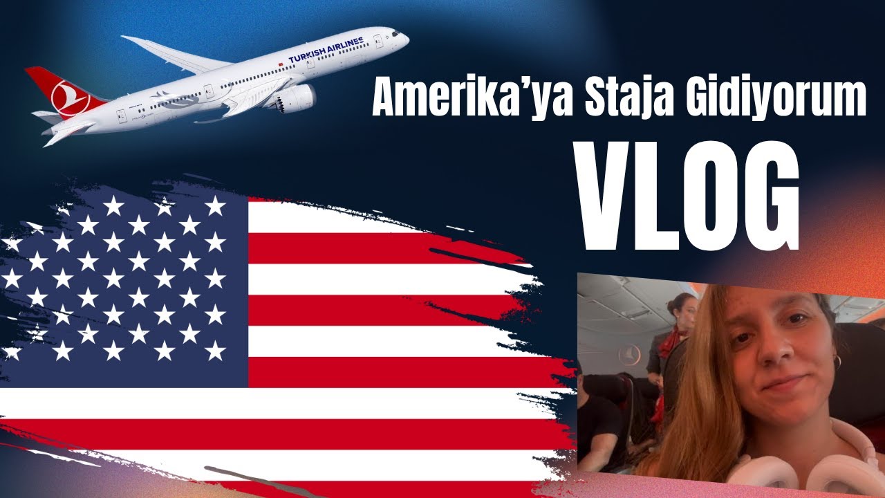 Amerika’da Staja Gidiyorum | 14 Saatlik Uçak Yolculuğu Vlogu ✈️