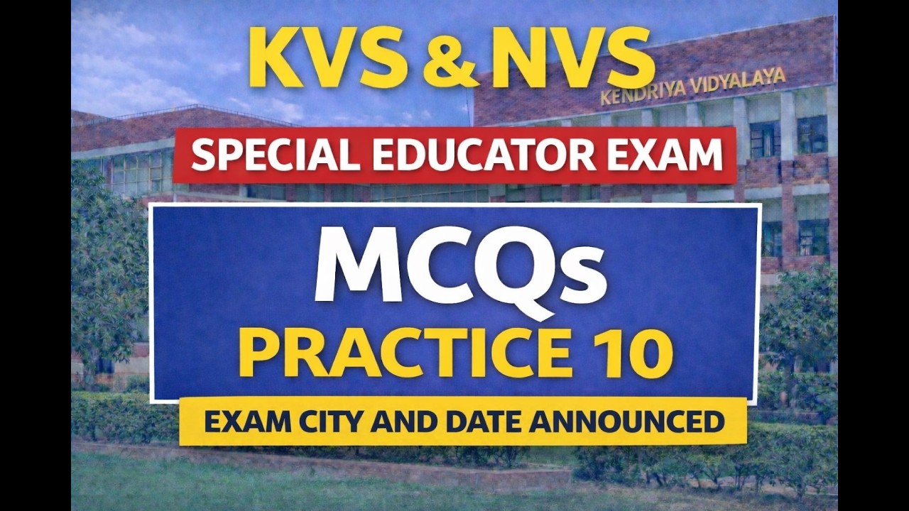 KVS NVS Exam city date announced KVS NVS SPECIAL EDUCATOR  TIER 2 MCQ practice 10