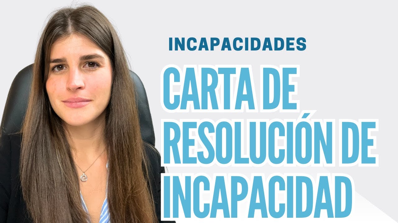 Carta de Resolución de Incapacidad Permanente. ¿Cómo es su contenido? - Explicado por Abogada