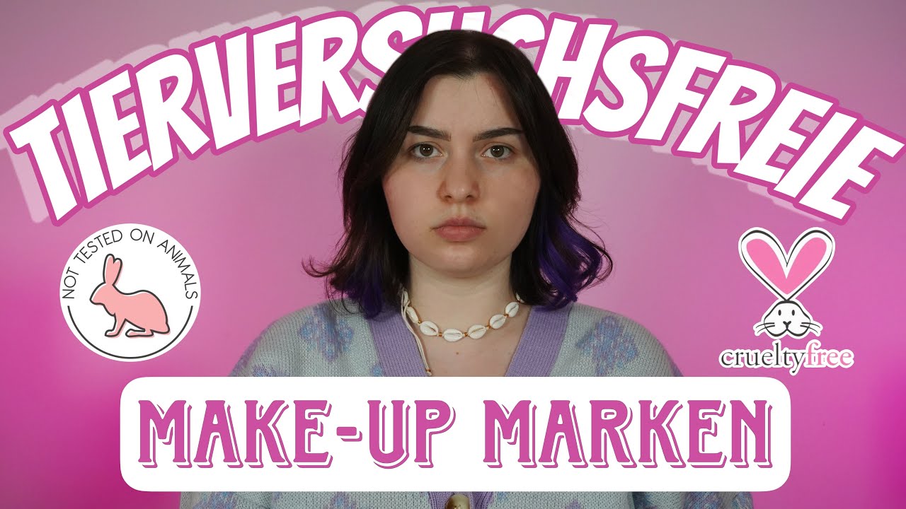 TIERVERSUCHE ? 🧪🐰 ...diese Make-Up  Marken machen KEINE TIERVERSUCHE!🐰