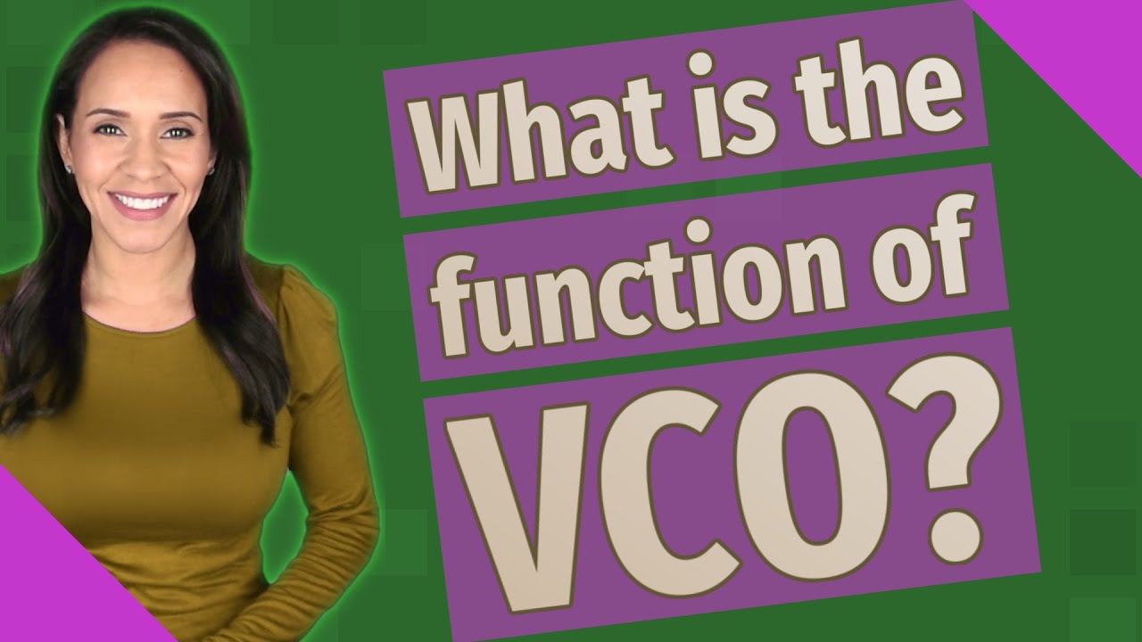 What is the function of VCO?
