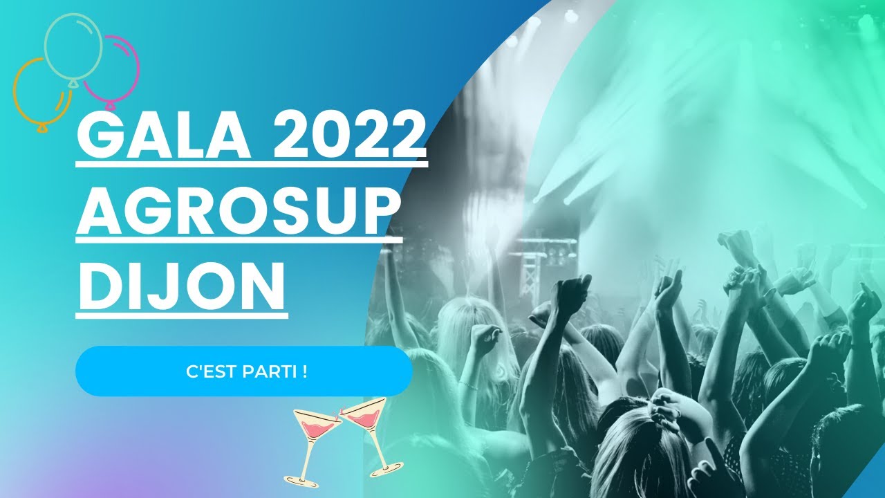 Pr&eacute;sentation Th&egrave;me - GALA 2022 - AgroSup Dijon