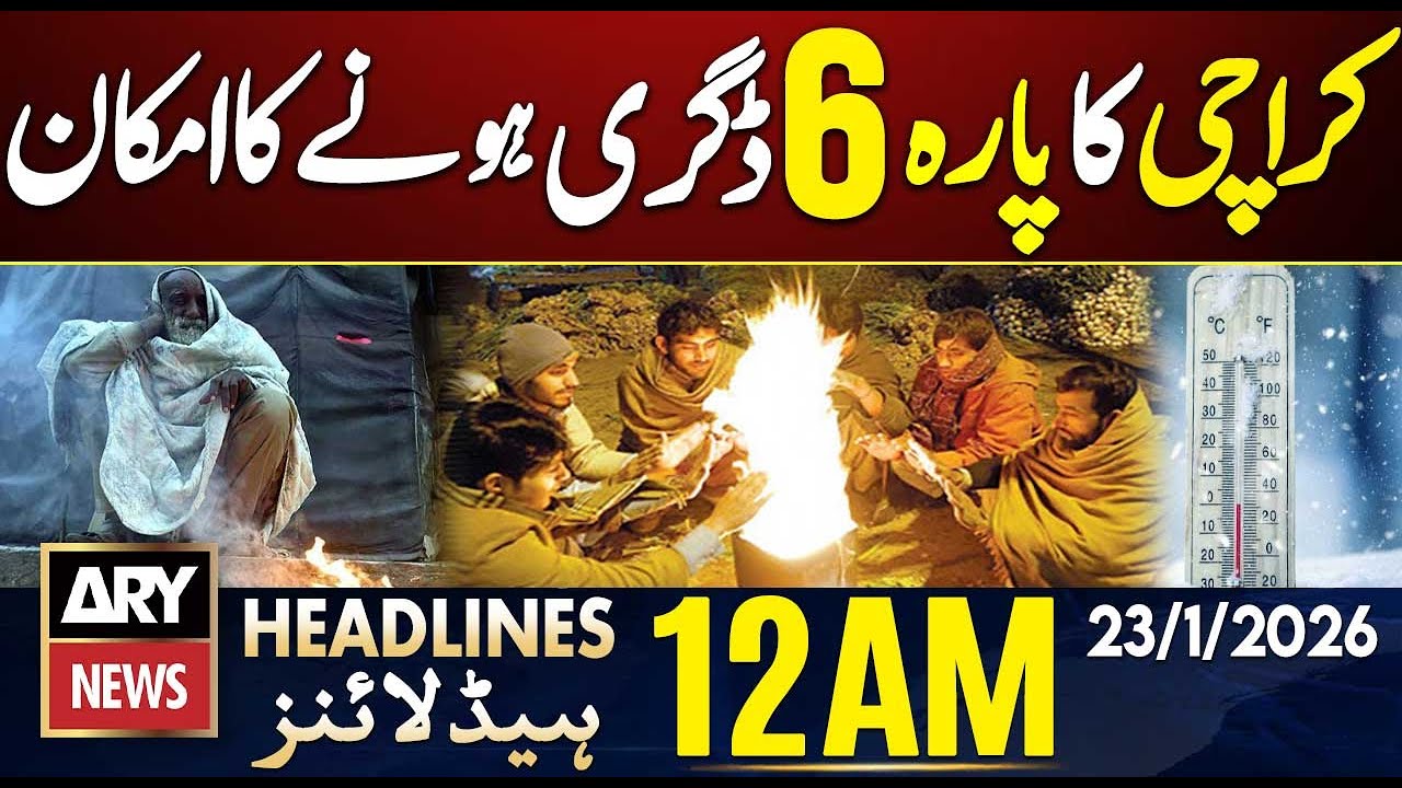 Alert! Karachi's Temperature may drop to 6°C - Weather Updates - 12 AM Headlines | 23rd Jan 2026