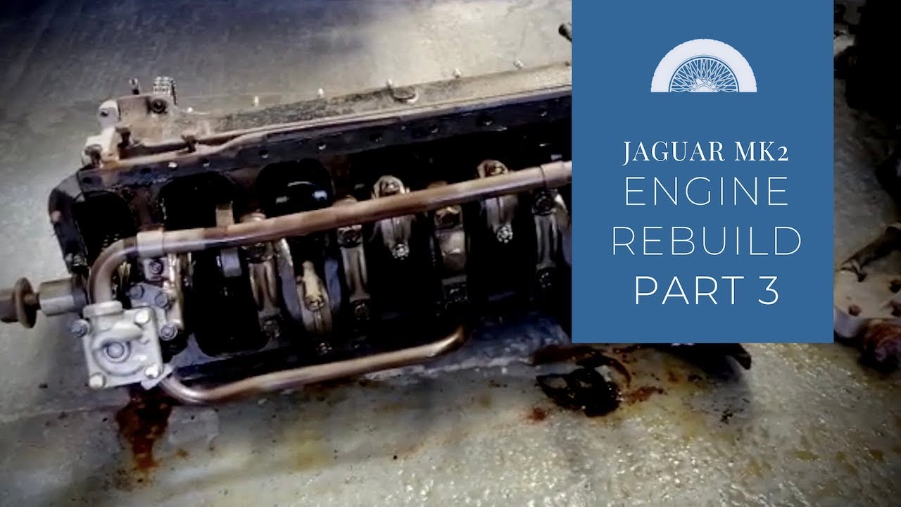 Jaguar Mk2  -  engine rebuild Part 3