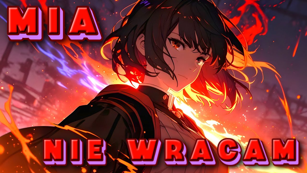 ⚡ MIA - NIE WRACAM ⚡
