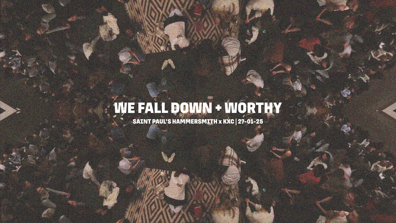 WE FALL DOWN + WORTHY | WORSHIP ROOM feat. KXC