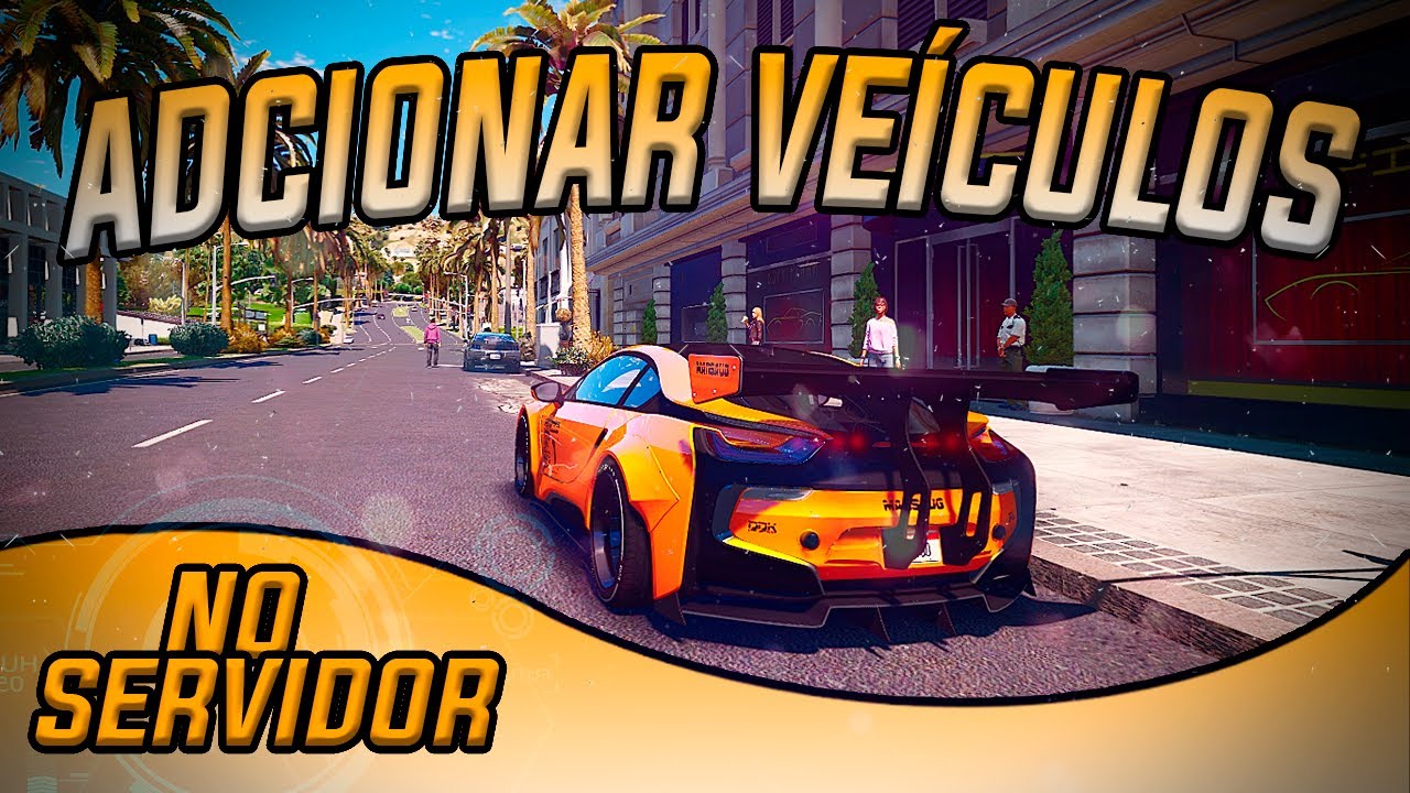 [FIVEM] COMO ADCIONAR VEÍCULOS NO SERVIDOR | ADDON E REPLACE!