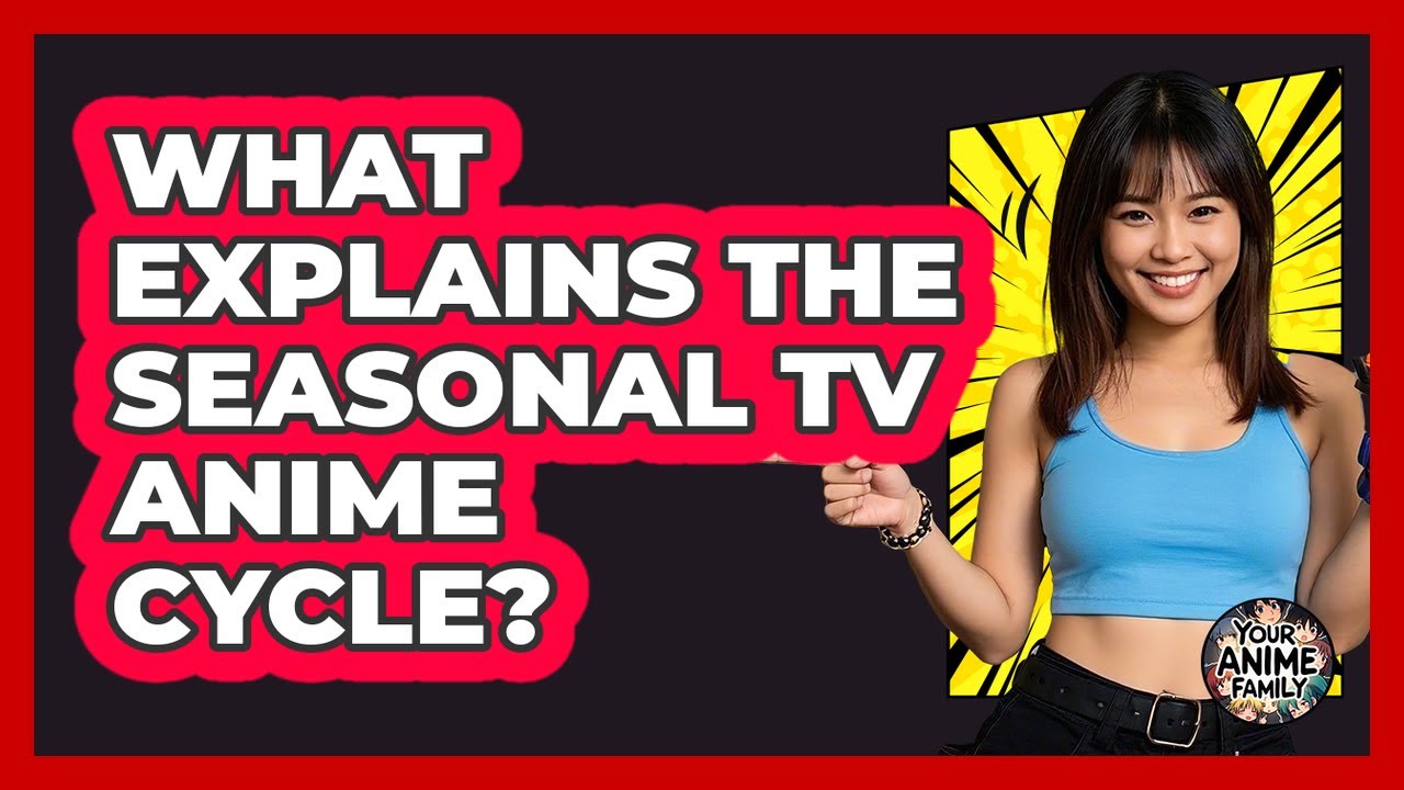 What Explains The Seasonal TV Anime Cycle?